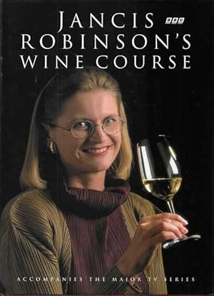 Immagine del venditore per Jancis Robinson's Wine Course venduto da Leura Books