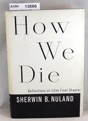 How We Die. Reflections on Life's Final Chapter