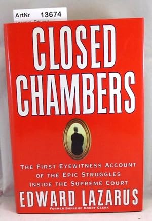 Closed Chambers. The first eyewitness account of the epic Struggles inside the Supreme Court