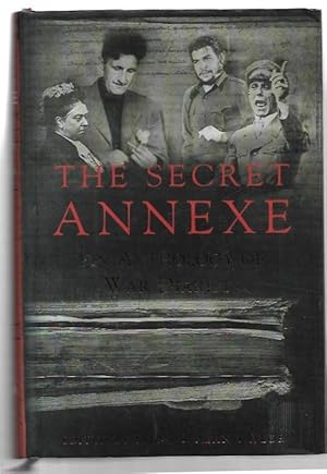 Seller image for The Secret Annexe: An Anthology of the World's Greatest War Diarists. for sale by City Basement Books