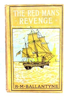 Seller image for The Red Man's Revenge - A Tale of The Red River Flood for sale by World of Rare Books