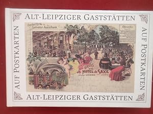 Seller image for Alt-Leipziger Gaststtten auf Postkarten. 64 Chromolithografien. for sale by Antiquariat Klabund Wien