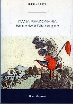 Seller image for Italia reazionaria : uomini e idee dell'antirisorgimento for sale by Messinissa libri