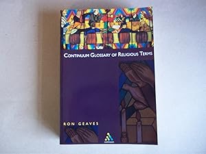Image du vendeur pour Continuum Glossary of Religious Terms mis en vente par Carmarthenshire Rare Books