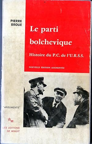 Seller image for Le Parti Bolchevique. Histoire du P. C. de L'U.R.S.S. for sale by Messinissa libri