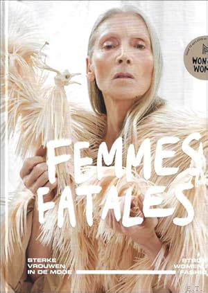 Bild des Verkufers fr Femmes Fatales : Strong Women in Fashion zum Verkauf von BOOKSELLER  -  ERIK TONEN  BOOKS