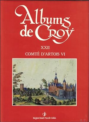 Bild des Verkufers fr Albums de Cro , volume XXII Albums de Croy COMTE D' ARTOIS: VI / XXII . zum Verkauf von BOOKSELLER  -  ERIK TONEN  BOOKS