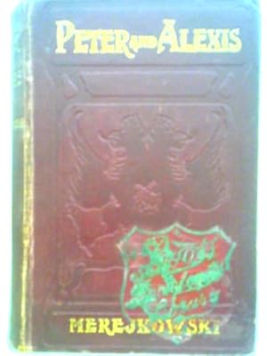 Immagine del venditore per Peter and Alexis: An Historical Novel venduto da World of Rare Books