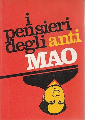 Immagine del venditore per I pensieri degli anti Mao venduto da Messinissa libri