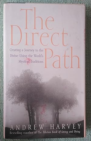Seller image for The Direct Path: Creating a Journey to the Divine Using the World's Mystical Traditions for sale by Revival Book Studio
