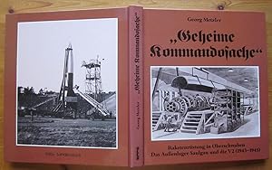 Bild des Verkufers fr Geheime Kommandosache. Raketenrstung in Oberschwaben. Das Auenlager Saulgau und die V2 (1943-1945). zum Verkauf von Antiquariat Roland Ggler