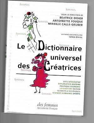 LE DICTIONNAIRE UNIVERSEL DES CREATRICES (Hors collection Histoire et géographie) (French Edition)