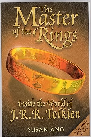 The Master of the Rings : Inside the World of J. R. R. Tolkein