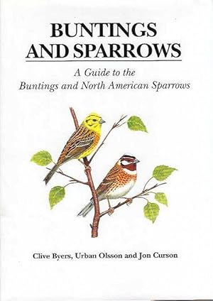 Buntings and Sparrows. A Guide to the Buntings and North American Sparrows.