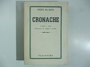 Seller image for Cronache. Uomini e idee. Occasioni di critica e d\'arte for sale by iolibrocarmine