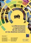 Bild des Verkufers fr La diferenciacin y segmentacin de los mercados en los destinos tursticos XIV Congreso Internacional de Turismo zum Verkauf von AG Library