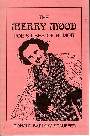 Bild des Verkufers fr The Merry Mood: Poe's Uses of Humor zum Verkauf von Dorley House Books, Inc.