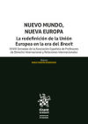 Imagen del vendedor de Nuevo Mundo, Nueva Europa. La redefinicin de la Unin Europea en la era del Brexit a la venta por AG Library