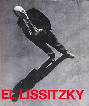 El Lissitzky: Ausstellung vom 9. April bis Ende Juni 1976 = exhibition from 9th April until end o...