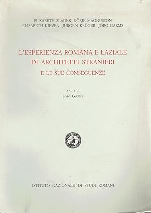 L'esperienza romana e laziale di architetti stranieri e le sue conseguenze