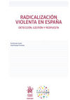 Seller image for Radicalizacin Violenta en Espaa. Deteccin, Gestin y Respuesta for sale by AG Library