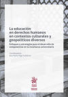 Imagen del vendedor de La educacin en derechos humanos en contextos culturales y geopolticos diversos a la venta por AG Library