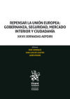 Image du vendeur pour Repensar la Unin Europea: Gobernanza, Seguridad, Mercado Interior y Ciudadana mis en vente par AG Library