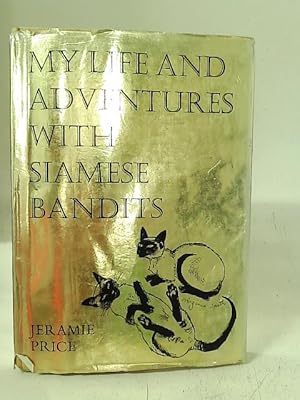 Seller image for My Life and Adventures with Siamese Bandits for sale by World of Rare Books