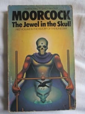 The Jewel in the Skull (History of the Runestaff / Michael Moorcock)