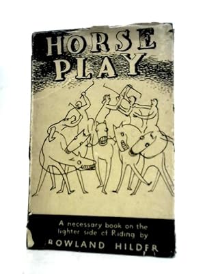 Bild des Verkufers fr Horse Play zum Verkauf von World of Rare Books