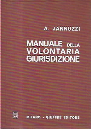 Seller image for Manuale della volontaria giurisdizione for sale by Messinissa libri