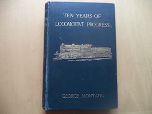 Seller image for Ten Years of Locomotive Progress for sale by Terry Blowfield