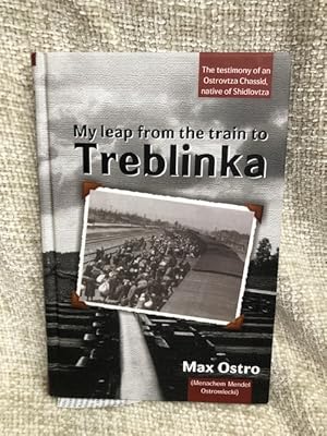 My Leap From The Train To Treblinka