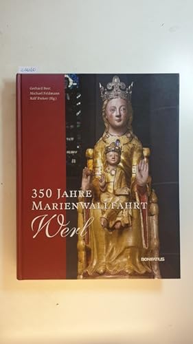Bild des Verkufers fr 350 Jahre Marienwallfahrt Werl : 1661 - 2011 zum Verkauf von Gebrauchtbcherlogistik  H.J. Lauterbach