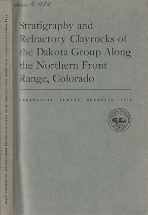 Immagine del venditore per Stratigraphy and refractory Clayrocks of the Dakota Group along the Northern Front Range, Colorado venduto da Biblioteca di Babele