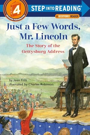 Bild des Verkufers fr Just a Few Words, Mr. Lincoln : The Story of the Gettysburg Address zum Verkauf von GreatBookPrices