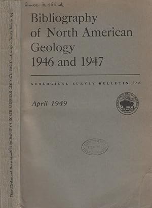 Immagine del venditore per Bibliography of North American Geology 1946 and 1947 venduto da Biblioteca di Babele