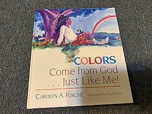 Imagen del vendedor de Colors Come from God . . . Just Like Me! a la venta por Betty Mittendorf /Tiffany Power BKSLINEN