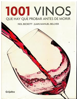 Seller image for 1001 VINOS QUE HAY QUE PROBAR ANTES DE MORIR. Trad. for sale by angeles sancha libros