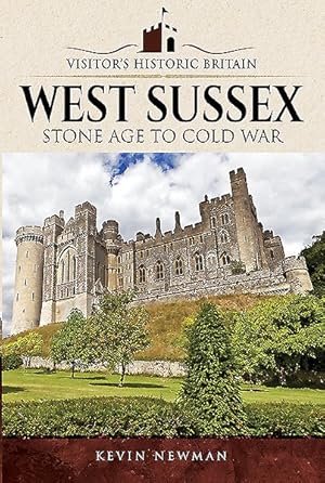 Immagine del venditore per West Sussex : Stone Age to Cold War venduto da GreatBookPricesUK