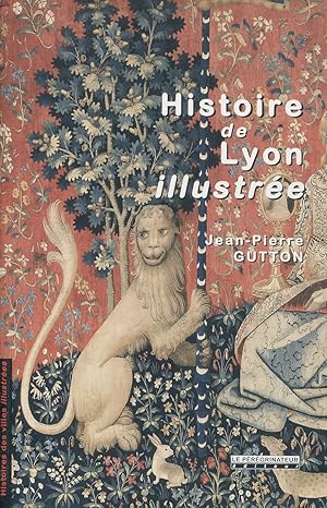 Image du vendeur pour Histoire de Lyon illustre mis en vente par Bloody Bulga