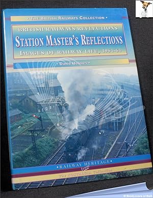 Bild des Verkufers fr Station Master's Reflections: Images of Railway Life: 1954-64 zum Verkauf von BookLovers of Bath