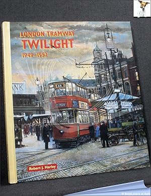 Bild des Verkufers fr London Tramway Twilight 1949-52 zum Verkauf von BookLovers of Bath