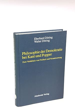 Philosophie der Demokratie bei Kant und Popper Zum Verhältnis von Freiheit und Verantwortung