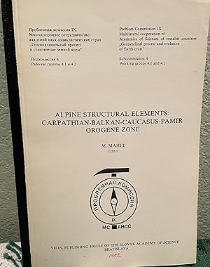 Bild des Verkufers fr Alpine Structural Elements: Carpathian-Balkan-Caucasus-Pamir Orogene Zone zum Verkauf von Crossroads Books