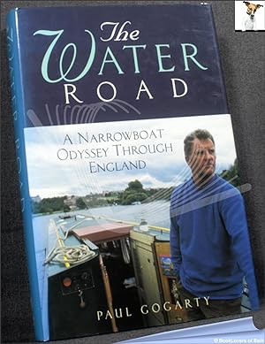Seller image for The Water Road: An Odyssey Through England by Narrowboat for sale by BookLovers of Bath