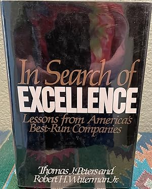 In Search of Excellence Lessons from America's Best-Run Companies