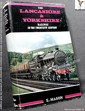 Bild des Verkufers fr The Lancashire & Yorkshire Railway in the Twentieth Century zum Verkauf von BookLovers of Bath