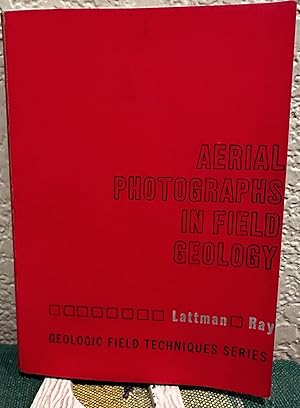 Image du vendeur pour Aerial Photographs in Field Geology mis en vente par Crossroads Books
