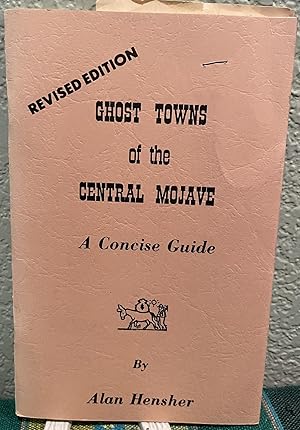 Ghost towns of the central Mojave A concise guide